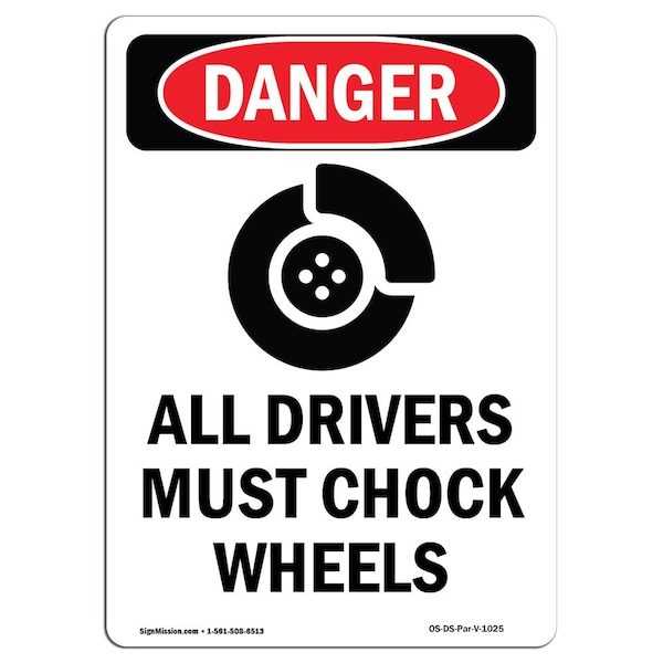 OSHA Danger, 3.5" Width, Decal, 3.5" W, 5" L, Portrait, PK10, All Drivers Must Chock Wheels